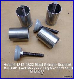 Hobart 4812-4822 Meat Grinder Support Feet M-83681 Foot M-77772 Leg M-77771 Stud